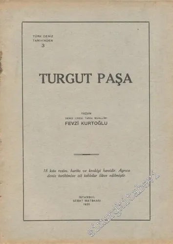 Türk Deniz Tarihinden 3: Turgut Paşa -        1935