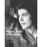 Bilinç Tene Kuşanınca: Günlükler 1964-1980