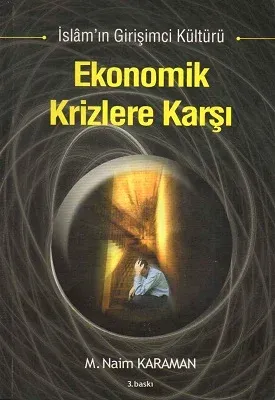 Ekonomik Krizlere Karşı İslam'ın Girişimci Kültürü