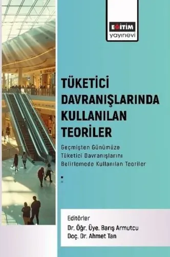 Tüketici Davranışlarında Kullanılan Teoriler