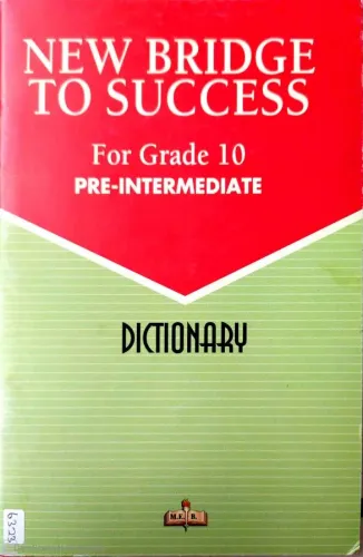 New Bridge To Success For Grade 10 Pre-Intermediate Dictionary