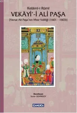 Vekayi-i Ali Paşa Yavuz Ali Paşanın Mısır Valiliği (1601 - 1603)