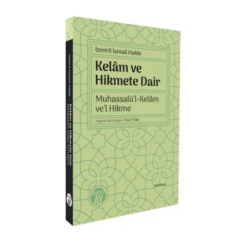 Kelâm ve Hikmete Dair / Muhassalü’l-Kelâm ve’l Hikme