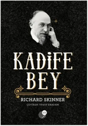 Kadife Bey - Richard Skinner