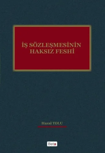 İş Sözleşmesinin Haksız Feshi