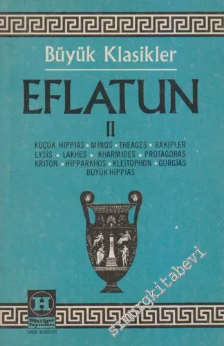 Diyaloglar 2: Büyük Hippias<br> Gorgias <br> Hipparkhos <br> Kharmides <br> Kleitophon <br> Kriton <br>Küçük Hippias <br> Lakhes <br> Lysis <br> Minos <br> Protagoras <br> Rakipler <br> Theages -        1975