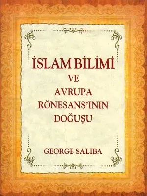 İslam Bilimi ve Avrupa Rönesans'ının Doğuşu