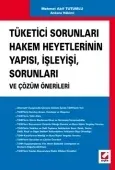 Tüketici Sorunları Hakem Heyetlerinin Yapısı  İşleyisi, Sorunları ve Çözüm Önerileri 1