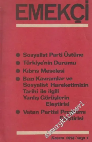 Sosyalizm Yolunda Tam Bağımsız Ve Gerçekten Demokratik Türkiye İçin Emekçi Dergisi - Sayı: 1    1  Kasım
