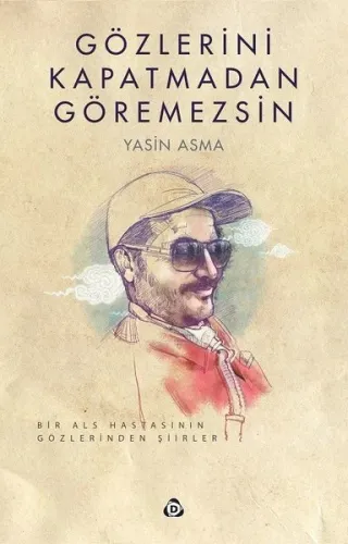 Gözlerini Kapatmadan Göremezsin