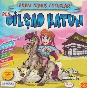 Adam Olmuş Çocuklar Serisi-23 Ben Dilşad Hatun
