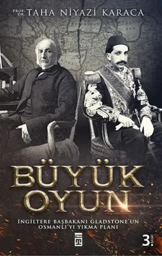Büyük Oyun; İngiltere Başbakanı Gladstone'un Osmanlıyı Yıkma Planı
