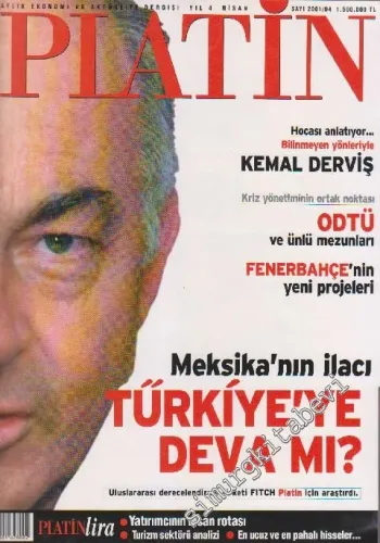 Platin Aylık Ekonomi ve Aktüalite Dergisi - Sayı: 2001 / 4    4  Nisan