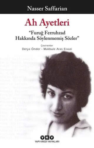 Ah Ayetleri - "Furuğ Ferruhzad Hakkında Söylenmemiş Sözler"