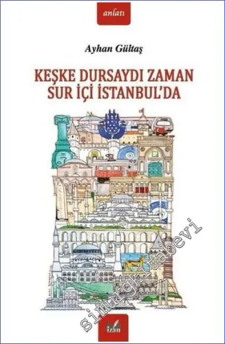 Keşke Dursaydı Zaman Sur İçi İstanbul'da -        2022