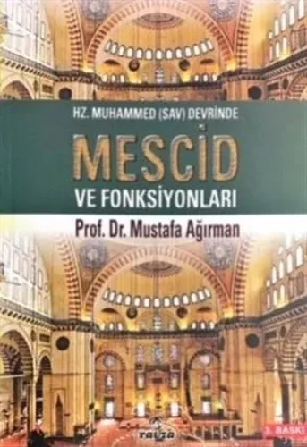 Hz. Muhammed (sav) Devrinde Mescid ve Fonksiyonlar