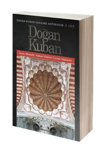 Doğan Kuban Yazıları Antolojisi 2.Cilt