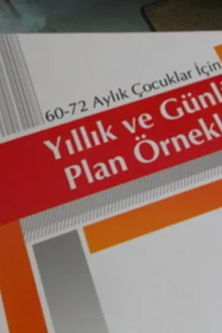 60-72 Aylık Çocuklar İçin Yıllık ve Günlük Plan Örnekleri