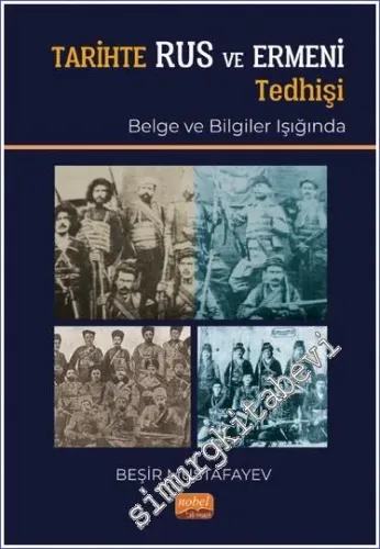 Tarihte Rus ve Ermeni Tedhişi - Belge ve Bilgiler Işığında -         2023