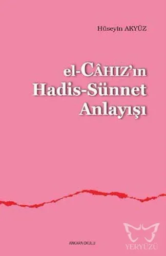 El-Câhızın Hadis-Sünnet Anlayışı