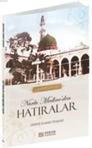 Nurlu Medine'den Hatıralar