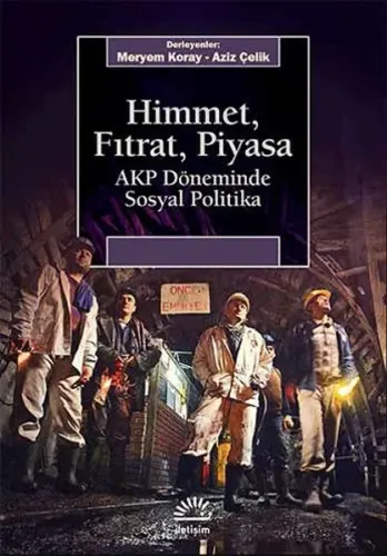 Himmet, Fıtrat, Piyasa; AKP Döneminde Sosyal Politika