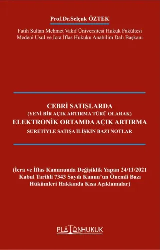 Cebri Satışlarda Elektronik Ortamda Açık Artırma Suretiyle Satışa İlişkin Bazı Notlar