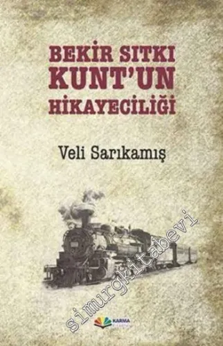Bekir Sıtkı Kunt’un Hikayeciliği -