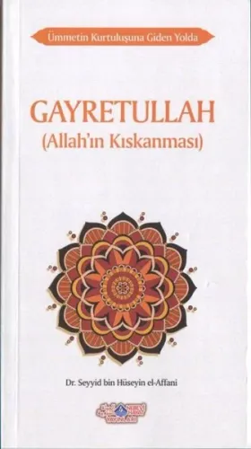 Ümmetin Kurtuluşuna Giden Yolda Gayretullah (Allah’In Kıskanması) - Ne