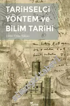 Tarihselci Yöntem ve Bilim Tarihi -         2017