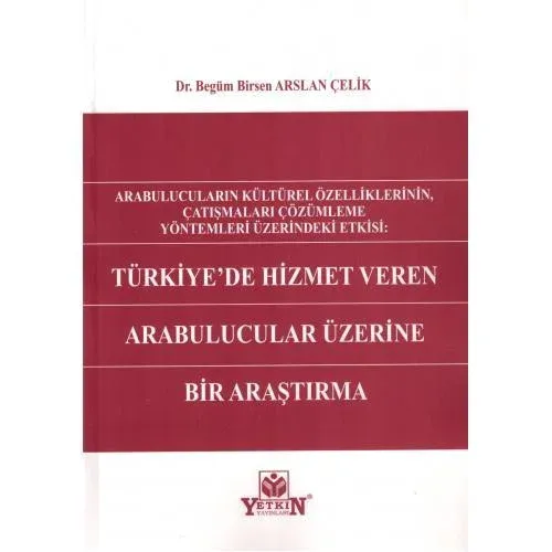 Türkiye'de Hizmet Veren Arabulucular Üzerine Bir Araştırma