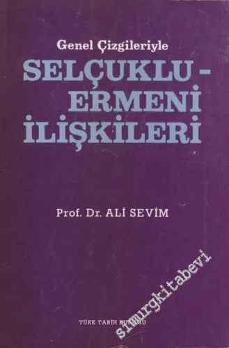 Genel Çizgileriyle Selçuklu - Ermeni İlişkileri -        1983