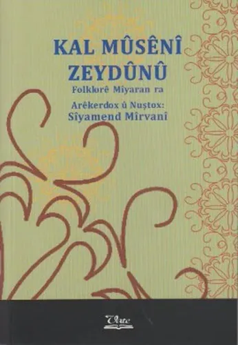 Kal Museni Zeydunu; Folklore Miyaran ra