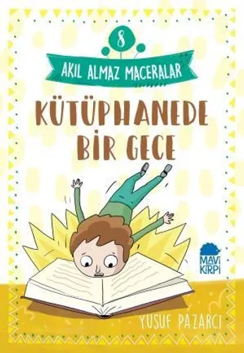Kütüphanede Bir Gece - 8 Akıl Almaz Maceralar 4. Sınıf