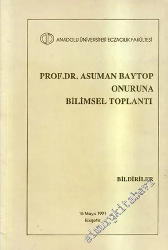 Prof. Dr. Asuman Baytop Onuruna Bilimsel Toplantı -        1991