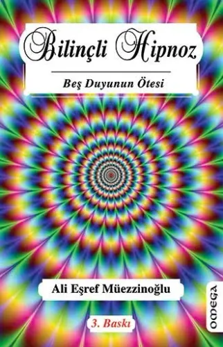 Bilinçli Hipnoz Beş Duyunun Ötesi