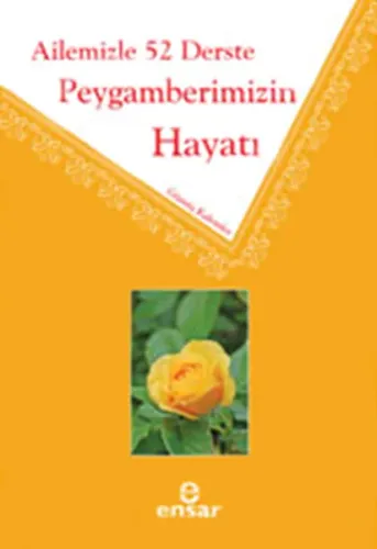 Ailemizle 52 Derste  Peygamberimizin Hayatı