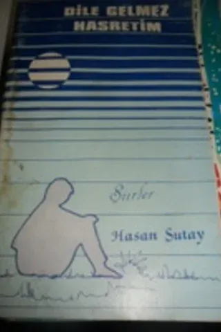 Dile Gelmez Hasretim