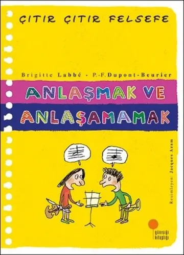 Anlaşmak ve Anlaşamamak; Çıtır Çıtır Felsefe 30