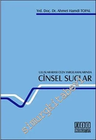 Uluslararası Ceza Yargılamalarında Cinsel Suçlar -