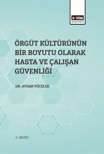 Örgüt Kültürünün Bir Boyutu Olarak Hasta Ve Çalışan Güvenliği
