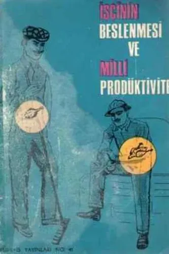 İşçinin Beslenmesi ve Milli Prodüktivite