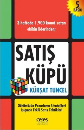 Satış Küpü; Günümüzün Pazarlama Stratejileri Işığıda Etkili Satış Taktikleri
