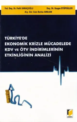 Türkiye'de Ekonomik Krizle Mücadelede KDV ve ÖTV İndirimlerinin Etkinliğinin Analizi