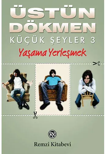 Küçük Şeyler 3 Yaşama Yerleşmek