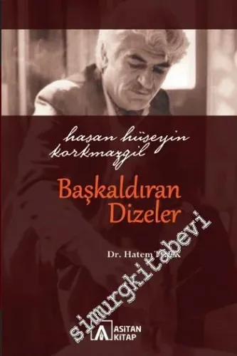 Hasan Hüseyin Korkmazgil: Başkaldıran Dizeler -