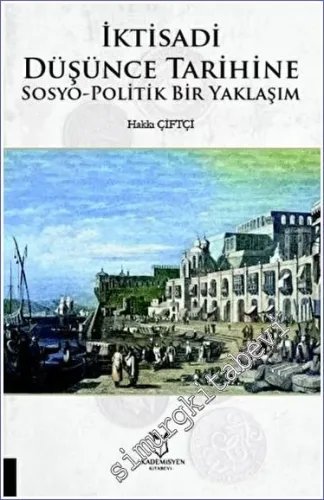 İktisadi Düşünce Tarihine Sosyo-Politik Bir Yaklaşım -         2023
