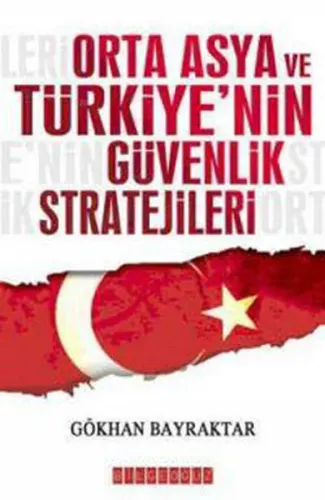 Orta Asya ve Türkiye´nin Güvenlik Stratejileri