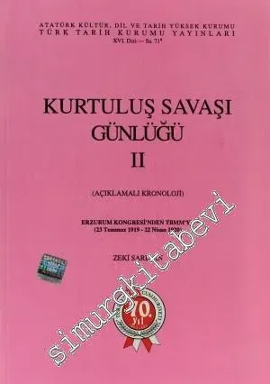 Kurtuluş Savaşı Günlüğü Cilt 2: Açıklamalı Kronoloji -        1994