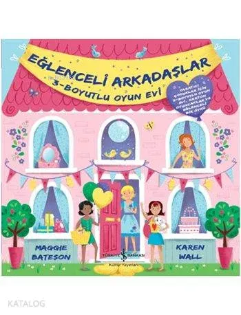 Eğlenceli Arkadaşlar (Ciltli); 3 Boyutlu Oyun Evi